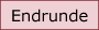 Endrunde